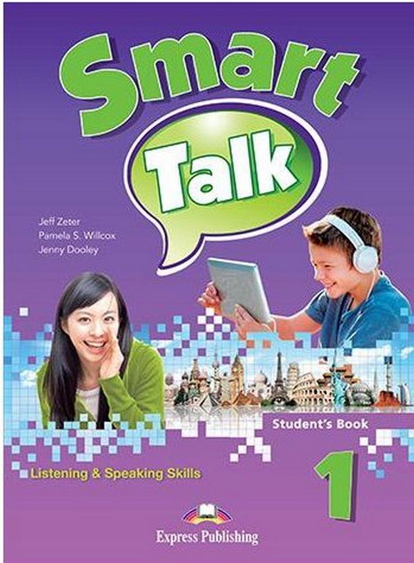 Smart Talk. Listening and Speaking Skills 1. Students Book / Smart Talk. Listening and Speaking Skills 1. Students Book Памела Уилкокс, Дженни Дули, Джефф Зетер 978-1-4715-1980-2-1