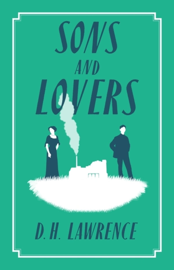 Sons and Lovers / Sons and Lovers Д. Х. Лоуренс 9781847497536-2