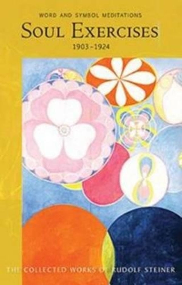 Soul Exercises: Word And Symbol Meditations Rudolf Steiner / Рудольф Штайнер 9780880106283-1