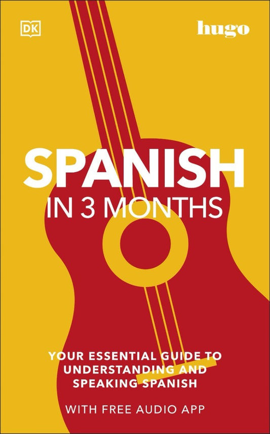 Spanish In 3 Months With Free Audio App. Your Essential Guide To Understanding And Speaking Spanish / Author not specified 9780241537428-1