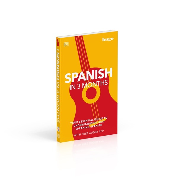 Spanish In 3 Months With Free Audio App. Your Essential Guide To Understanding And Speaking Spanish / Author not specified 9780241537428-3