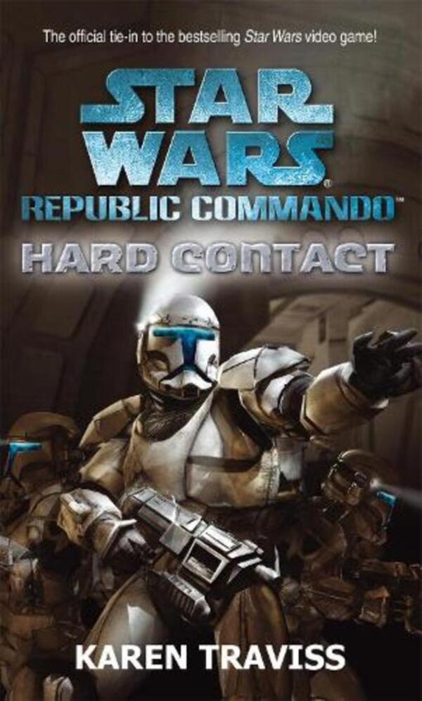 Star Wars Republic Commando: Hard Contact / Star Wars Republic Commando: Hard Contact Карен Трависс 9781841495248-1