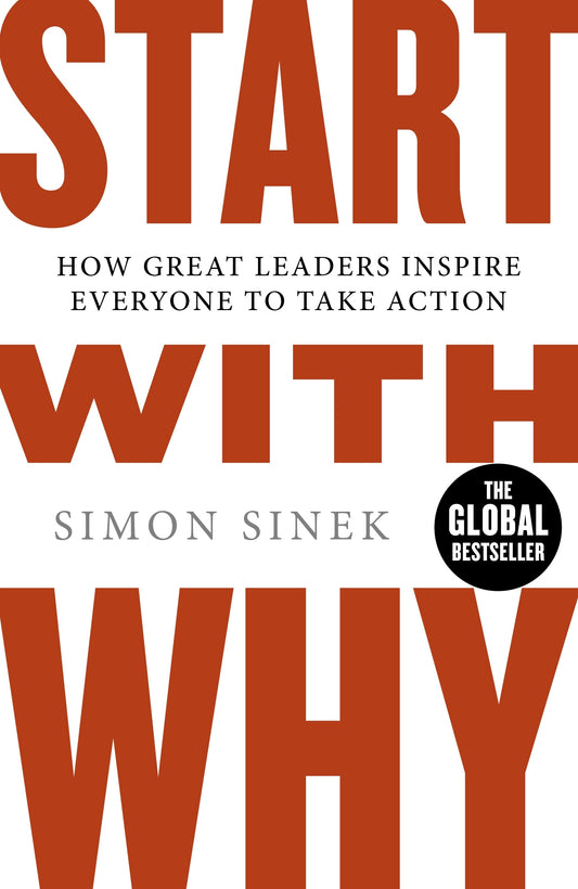 Start With Why. How Great Leaders Inspire Everyone To Take Action Simon Sainek / Саймон Сайнек 9780241958223-1