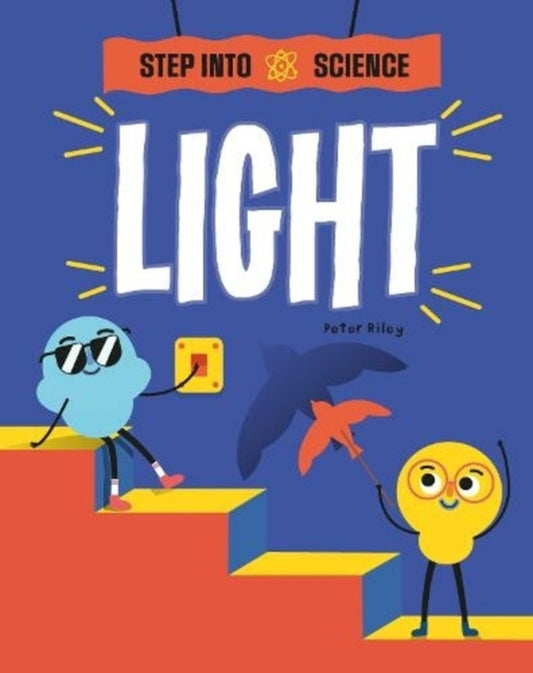 Step Into Science: Light / Step Into Science: Light Питер Райли 9781445183220-1