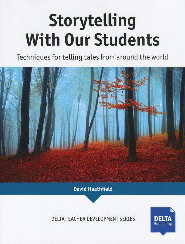 Storytelling With Our Students. Techniques for telling tales from around the world / Storytelling With Our Students. Techniques for telling tales from around the world Девид Хезфилд 978-3-12-501354-4-1