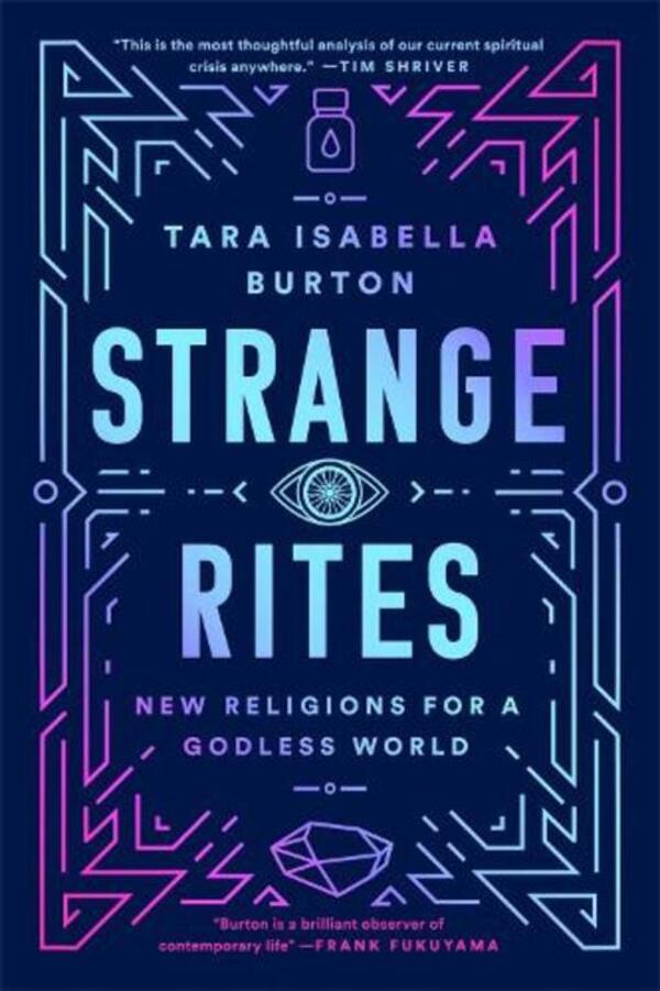Strange Rates: New Religions For A Godless World Tara Isabella Barton / Тара Изабелла Бартон 9781541762527-1