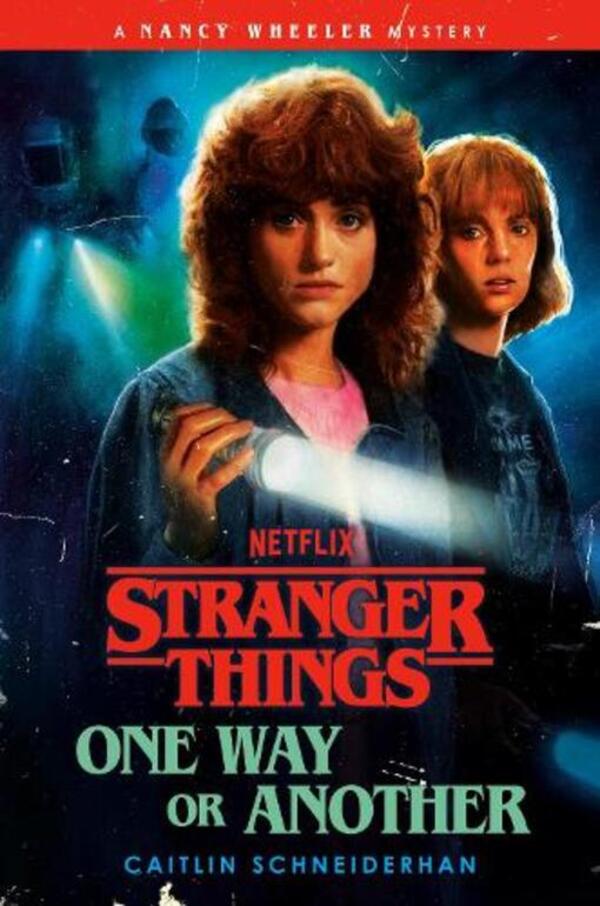 Stranger Things: One Way Or Another Caitlin Schneiderhan / Кейтлин Шнайдерхан 9781529975963-1