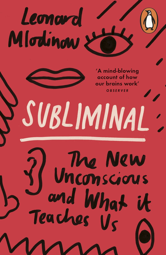 Subliminal. The New Unconscious And What It Teaches Us Leonard Mlodinow / Леонард Млодинов 9780241960547-1