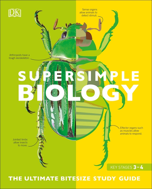 Super Simple Biology. The Ultimate Bitesize Study Guide / Author not specified 9780241390467-1