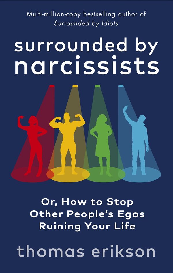 Surrounded by Narcissists / Surrounded by Narcissists Томас Эриксон 978-1-78504-367-3-1