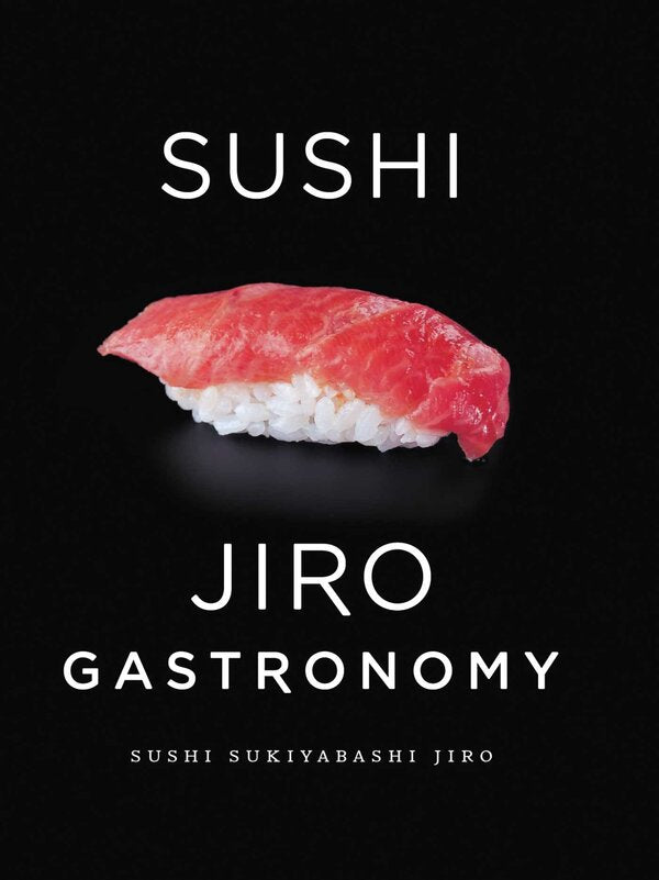 Sushi: Jiro Gastronomy / Sushi: Jiro Gastronomy Дзиро Оно, Есикадзу Оно 978-1-4215-8908-4-2