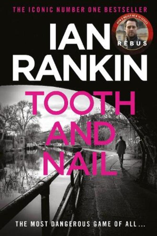 TOOTH and Nail: The Number One BestSelling Series that Inspired BBC One’s Rebus / Tooth And Nail: The number one bestselling series that inspired BBC One’s REBUS Ян Рэнкин 9781398725133-1