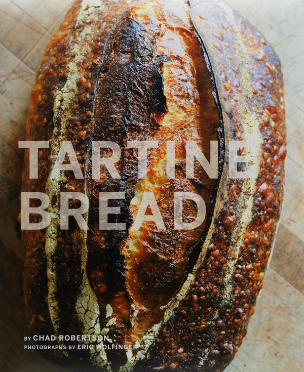 Tartine Bread Chad Robertson / Чед Робертсон 9780811870412-1