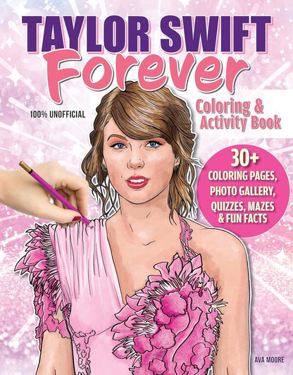 Taylor Swift Forever Coloring & Activity Book Ava Moore / Ава Мур 9781497206991-1