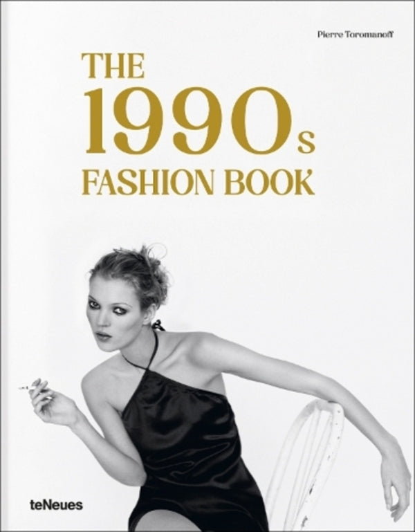 The 1990s Fashion Book / The 1990s Fashion Book Агата Тороманофф 9783961715206-1
