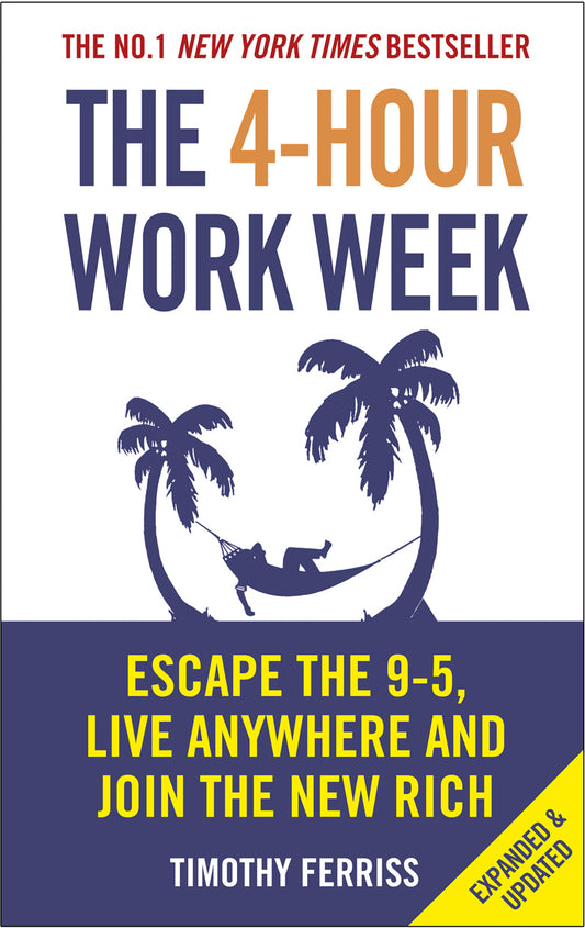 The 4-Hour Work Week. Escape The 9-5, Live Anywhere And Join The New Rich Timothy Ferris / Тимоти Феррис 9780091929114-1