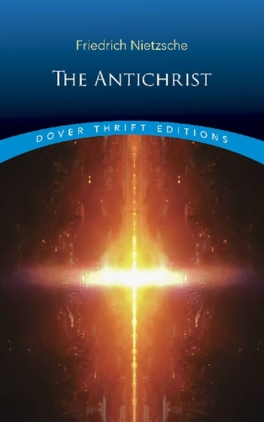 The Antichrist / The Antichrist Фридрих Ницше 9780486826660-1