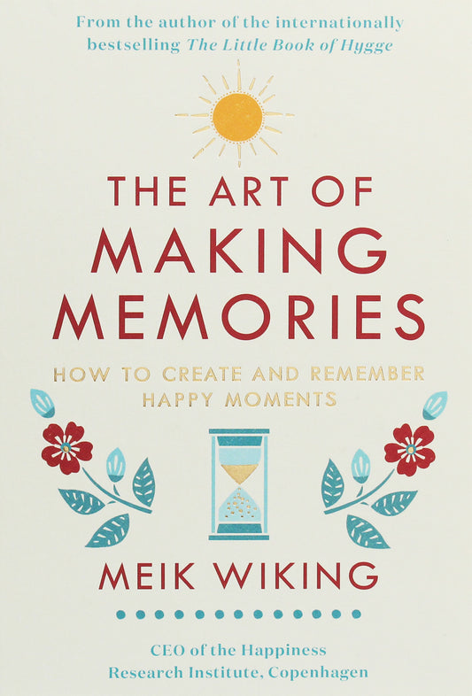 The Art Of Making Memories. How To Create And Remember Happy Moments Mike Viking / Майк Викинг 9780241376058-1