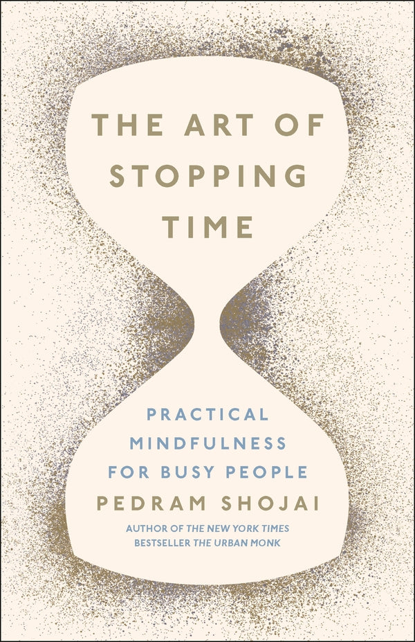 The Art Of Stopping Time Pedram Shojai / Pedram Shojai 9780718189181-2