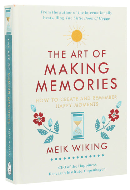 The Art of Making Memories. How to Create and Remember Happy Moments / The Art of Making Memories. How to Create and Remember Happy Moments Майк Викинг 9780241376058-3