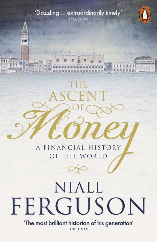 The Ascent Of Money. A Financial History Of The World Neil Ferguson / Нил Фергюсон 9780141990262-1