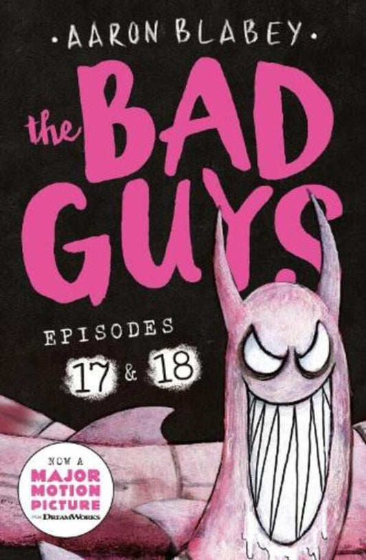 The Bad Guys: Episode 17 & 18 Aaron Blabey / Аарон Блейби 9780702329050-1