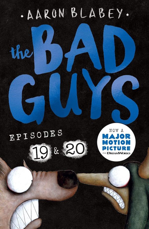 The Bad Guys: Episode 19 & 20 Aaron Blabey / Аарон Блейби 9780702342172-1