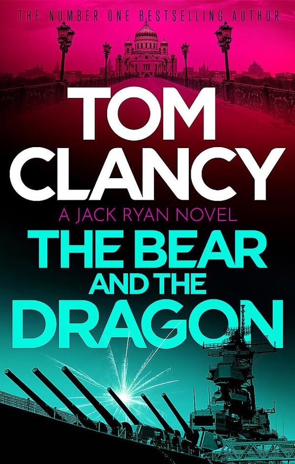 The Bear and the Dragon / The Bear and the Dragon Том Клэнси 9781408727980-1