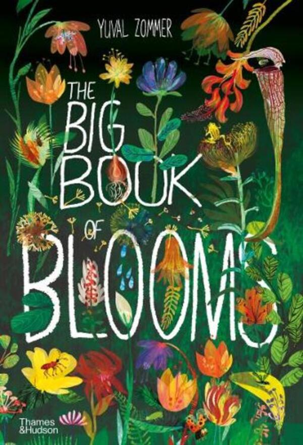 The Big Book of Blooms / The Big Book of Blooms Юваль Зоммер 9780500651995-1