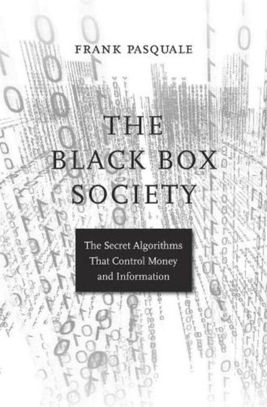 The Black Box Society: The Secret Algorithms That Control Money And Information Frank Paskual / Фрэнк Паскуале 9780674970847-1