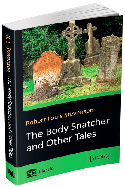 The Body Snatcher and Other Tales / The Body Snatcher and Other Tales Роберт Льюис Стивенсон 978-617-7498-33-8-1