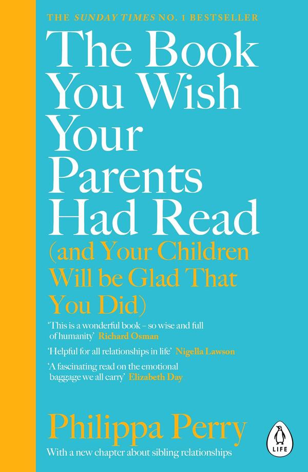 The Book You Wish Your Parents Had Read (and Your Children Will Be Glad That You Did) / The Book You Wish Your Parents Had Read (and Your Children Will Be Glad That You Did) Филиппа Перри 9780241251027-1