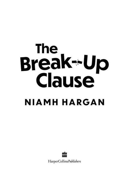 The Break-Up Clause / The Break-Up Clause Ниам Харган 9780008518912-6