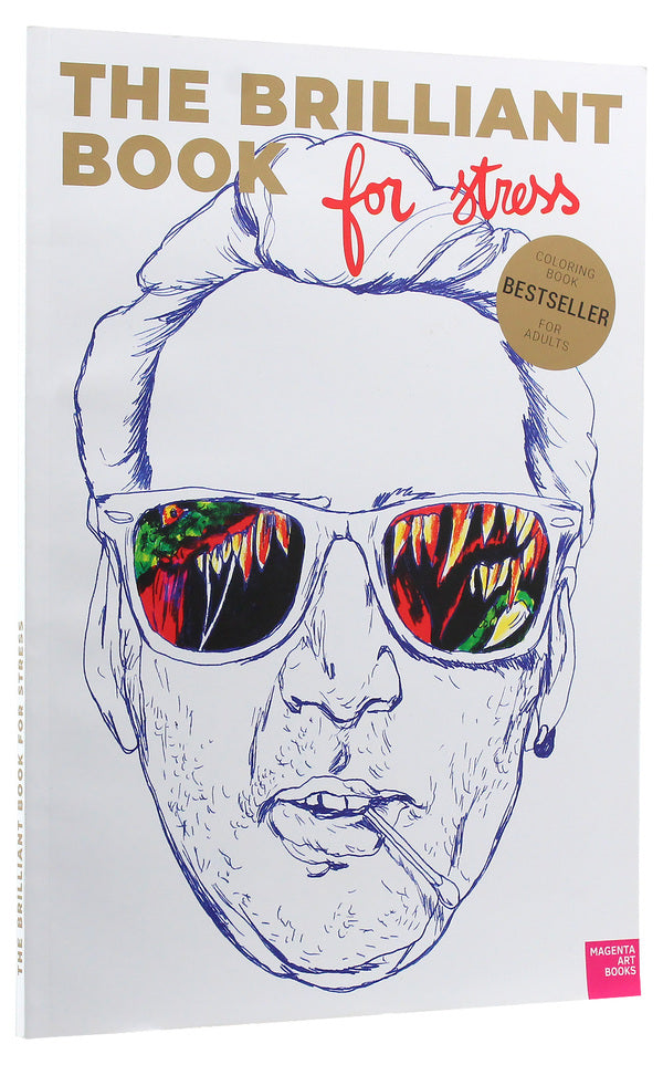 The Brilliant Book for Stress. Coloring Book for Adults / The best book for stress. Coloring book for modern adults / The Brilliant Book for Stress. Coloring Book for Adults / Найкраща книга для стресу. Розмальовка для сучасних дорослих Влад Иваненко 978-966-97796-0-1-3