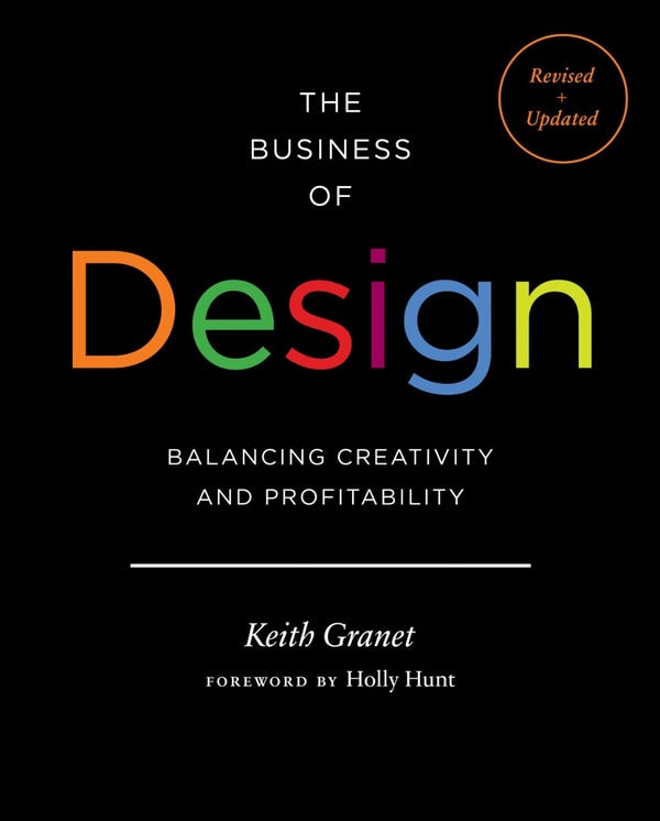 The Business of Design. Balancing Creativity and Profitability / The Business of Design. Balancing Creativity and Profitability Кит Гране 9781616899981-1
