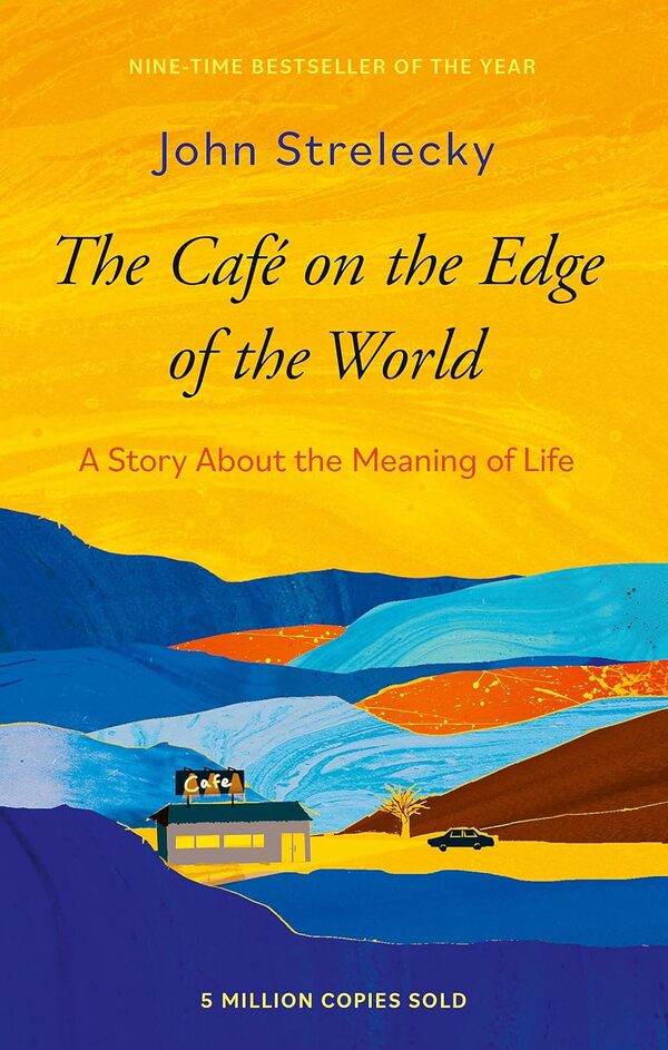 The Café On The Edge Of The World John P. Strelecki / Джон П. Стрелеки 9780349439853-1