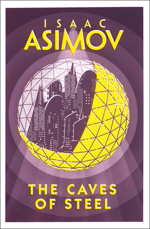 The Caves Of Steel Isaac Asimov / Айзек Азимов 9780008277765-1