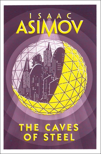 The Caves Of Steel Isaac Asimov / Айзек Азимов 9780008277765-1