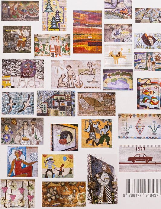 The Chips: Ukrainian Naive Mosaics of the 1950-90s / Чипси: Українські наївні мозаїки, 1950–90 / The Chips: Ukrainian Naїve Mosaics of the 1950-90s Полина Байцим, Евгений Никифоров 978-617-7948-43-7-2