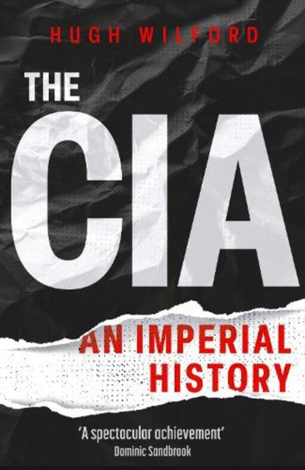 The Cia: An Imperial History / Author not specified 9781399816847-1