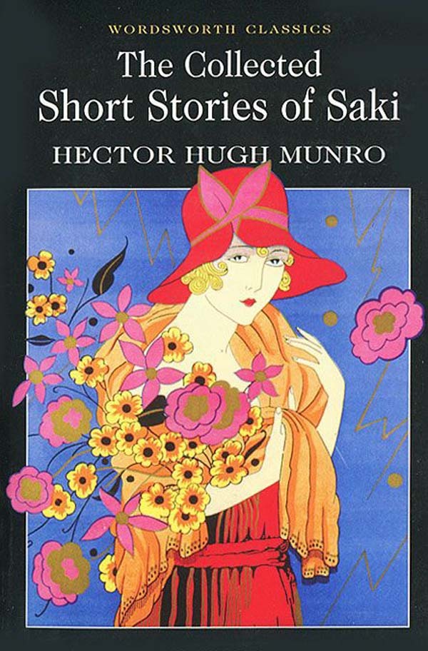 The Collected Short Stories of Saki / The Collected Short Stories of Saki Гектор Хью Манро 978-1-85326-071-1-1