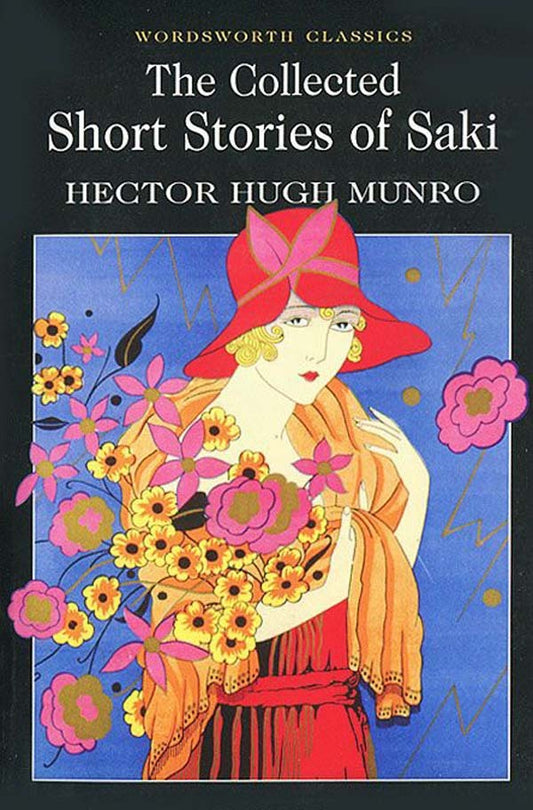 The Collected Short Stories of Saki / The Collected Short Stories of Saki Гектор Хью Манро 978-1-85326-071-1-1