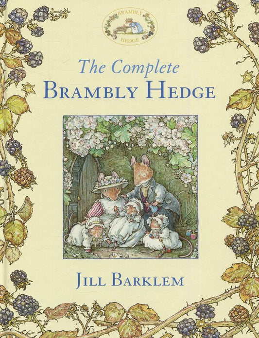 The Complete Brambly Hedge / The Complete Brambly Hedge Джилл Барклем 978-0-00-745016-9-1