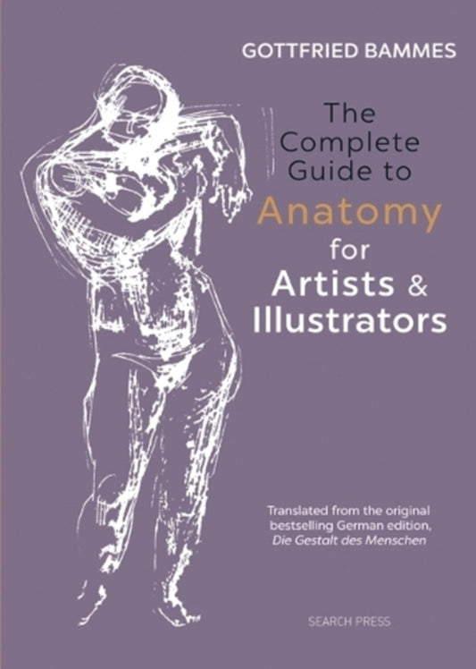 The Complete Guide To Anatomy For Artists & Illustrators Gottfried Bammes / Готфрид Баммес 9781782213581-1