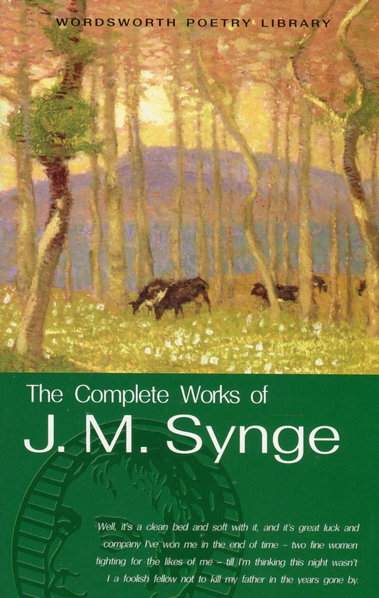 The Complete Works / The Complete Works Джон Миллингтон Синг 978-1-84022-151-0-1