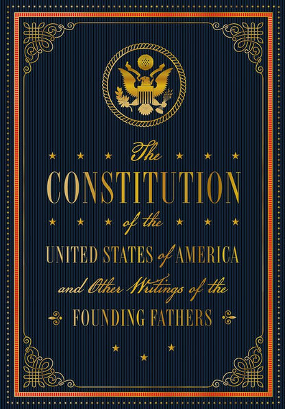 The Constitution Of The United States Of America And Other Writings Of The Founding Fathers / Author not specified 9781631067860-1