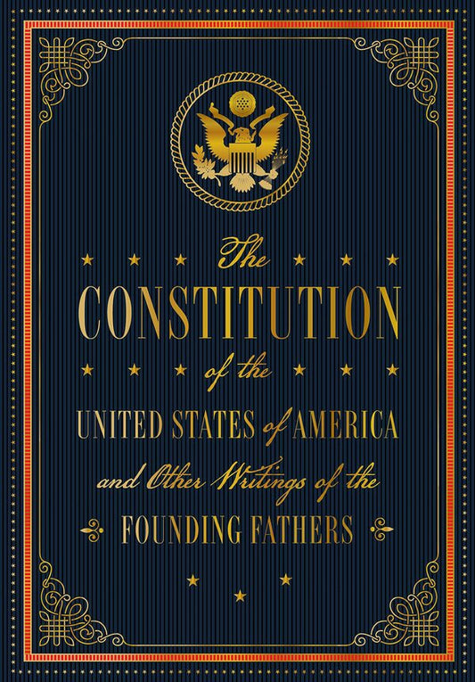 The Constitution Of The United States Of America And Other Writings Of The Founding Fathers / Author not specified 9781631067860-1