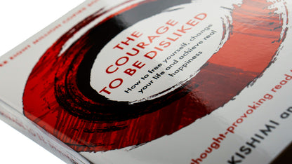 The Courage To Be Disliked: A single book can change your life / The Courage To Be Disliked: A single book can change your life Фумитаке Кога, Итиро Кисими 9781760630737-4