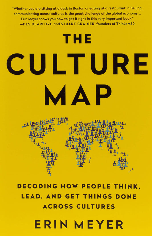The Culture Map. Decoding How People Think, Lead, And Get Things Done Across Cultures Erin Meyer / Эрин Мейер 9781610392761-1