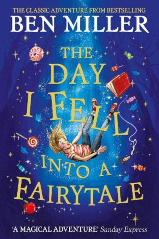 The Day I Fell Into a Fairytale / The Day I Fell Into a Fairytale Бен Миллер 9781471192449-1